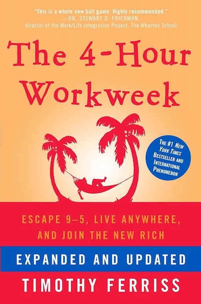 The 4-Hour Workweek by Timothy Ferris