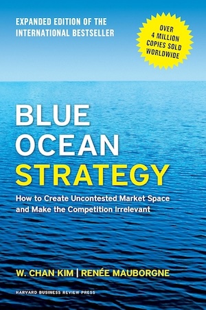 Blue Ocean Strategy by W. Chan Kim