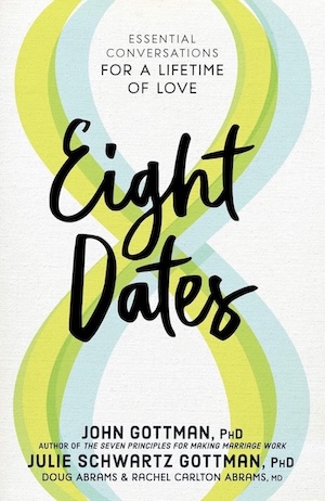 Eight Dates by John Gottman Ph.D