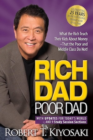 Rich Dad, Poor Dad by Robert T. Kiyosaki